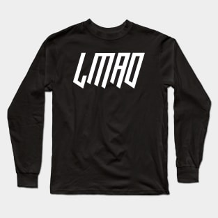 LMAO Long Sleeve T-Shirt